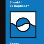 Why should I be baptized